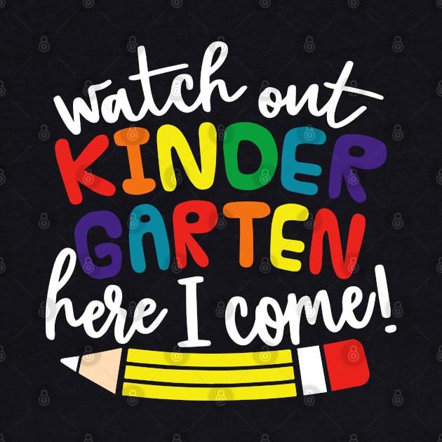 Kids Watch Out Kindergarten Here I Come Girls Kindergarten by ZimBom Designer